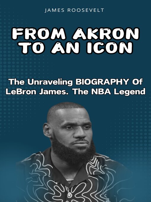 Title details for From Akron to an Icon by James Roosevelt - Available